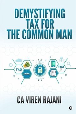 Demystifying Tax for the Common Man - Ca Viren Rajani