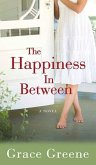 The Happiness in Between The Happiness in Between