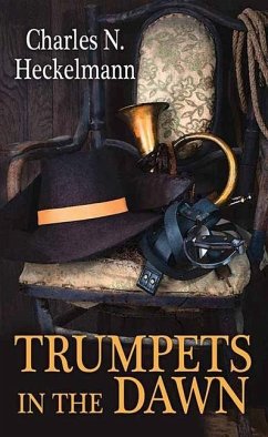 Trumpets in the Dawn - Heckelmann, Charles N.