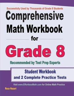 Comprehensive Math Workbook for Grade 8: Student Workbook and 2 Complete Practice Tests - Nazari, Reza