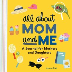 All about Mom and Me - Dutt, Janene