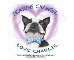 Seasons Change Love Charlie - Lozon, Lisamarie; Levin, Robert Yale