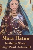 Mara Hatun: Large Print, Volume II