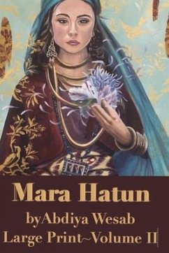 Mara Hatun: Large Print, Volume II - Wesab, Abdiya