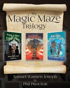 The Magic Maze Trilogy - Joseph, Samuel Warren; Proctor, Phil