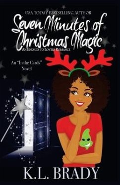 Seven Minutes of Christmas Magic: An Enemies to Lovers Romance - Brady, K. L.