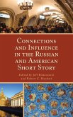 Connections and Influence in the Russian and American Short Story Connections and Influence in the Russian and American Short Story