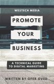 Westech Media - Promote Your Business: A Technical Guide To Digital Marketing