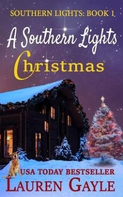 A Southern Lights Christmas: Christmas at Mistletoe Lodge - Gayle, Lauren