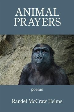 Animal Prayers: 25 Poems - Helms, Randel McCraw