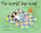 The World Can Wait - for Moms