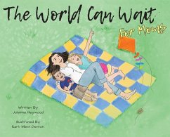 The World Can Wait - for Moms - Heywood, Julianne