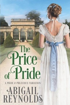 The Price of Pride: A Pride & Prejudice Variation - Reynolds, Abigail