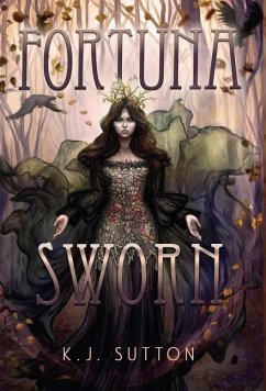 Fortuna Sworn - Sutton, K J