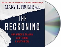 The Reckoning: Our Nation's Trauma and Finding a Way to Heal - Trump, Mary L.