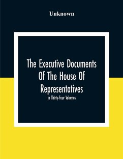 The Executive Documents Of The House Of Representatives For The Second Session Of The Fifty-Second Congress 1892-93 In Thirty-Four Volumes - Unknown