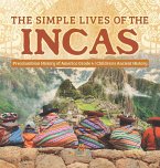 The Simple Lives of the Incas   Precolumbian History of America Grade 4   Children's Ancient History