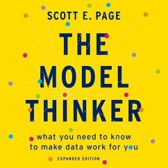 The Model Thinker Lib/E: What You Need to Know to Make Data Work for You - Page, Scott E.