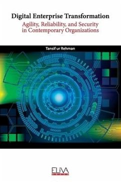 Digital Enterprise Transformation: Agility, Reliability, and Security in Contemporary Organizations - Rehman, Tansif Ur