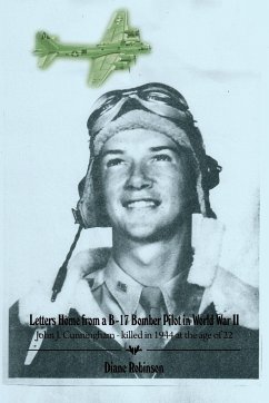 Letters Home from a B-17 Bomber Pilot in World War II - Robinson, Diane