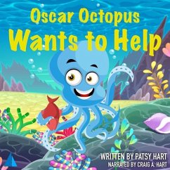 Oscar Octopus Wants to Help - Hart, Patsy