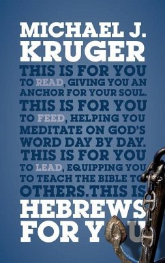 Hebrews for You - Kruger, Michael J