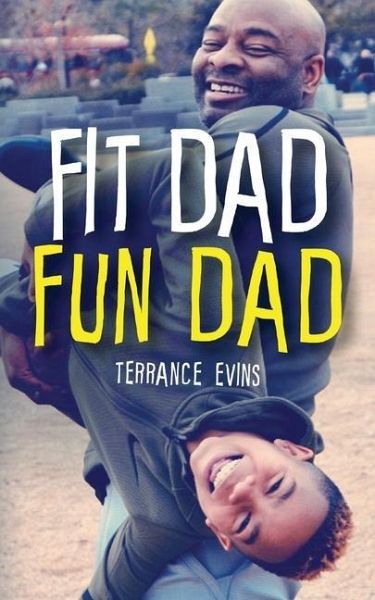 Fit Dad Fun Dad Fit Dad Fun Dad