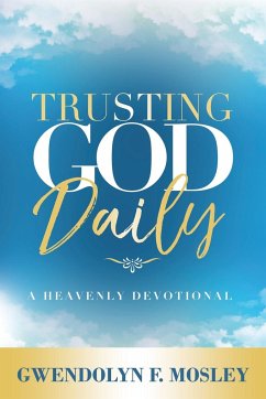 Trusting God Daily - Mosley, Gwendolyn F.