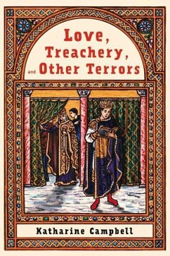 Love, Treachery, and Other Terrors - Campbell, Katharine