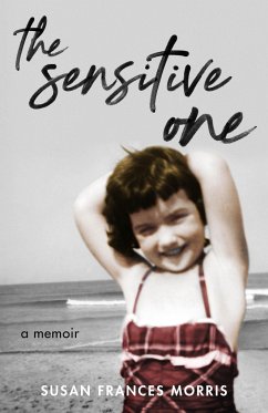 The Sensitive One - Morris, Susan F