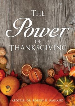 The Power of Thanksgiving - Ragland, Apostle Robert H.