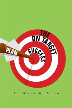 The on Target Success Plan - Snow, Mark A.
