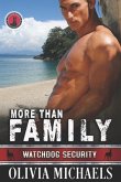 More Than Family: Watchdog Security Series Book 2