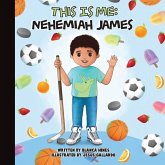 This is Me: Nehemiah James