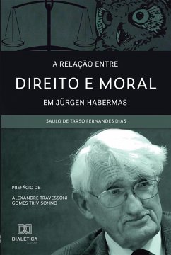 A relação entre Direito e Moral em Jürgen Habermas (eBook, ePUB) Cover A relação entre Direito e Moral em Jürgen Habermas (eBook, ePUB)