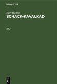 Kurt Richter: Schack-kavalkad. Del 1 (eBook, PDF)