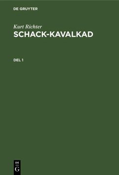 Kurt Richter: Schack-kavalkad. Del 1 (eBook, PDF) - Richter, Kurt