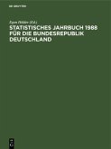 Statistisches Jahrbuch 1988 für die Bundesrepublik Deutschland (eBook, PDF)