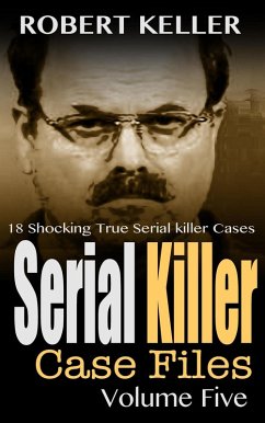 Cover Serial Killer Case Files Volume 5 (eBook, ePUB)