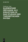 Elementare Mechanik als Einleitung in das Studium der theoretischen Physik (eBook, PDF)