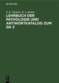 Lehrbuch der Pathologie und Antwortkatalog zum GK 2 (eBook, PDF)