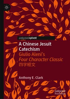 A Chinese Jesuit Catechism (eBook, PDF) - Clark, Anthony E.