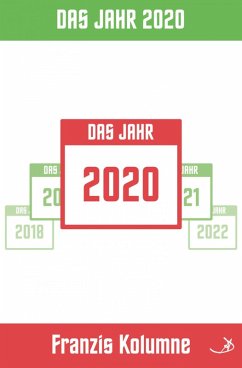Franzis Kolumne: Das Jahr 2020 (eBook, ePUB) - Dietrich, Andreas