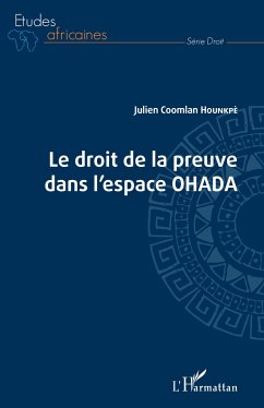 Droit de la preuve dans l'espace OHADA - Hounkpè, Julien Coomlan
