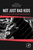 Not Just Bad Kids: The Adversity and Disruptive Behavior Link