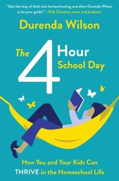 The Four-Hour School Day - Wilson, Durenda