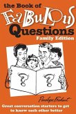 The Book of Fabulous Questions: Family Edition