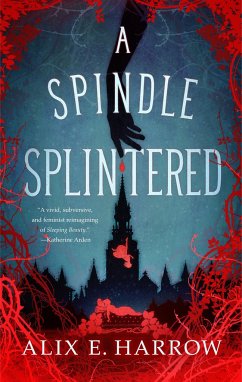 A Spindle Splintered - Harrow, Alix E.