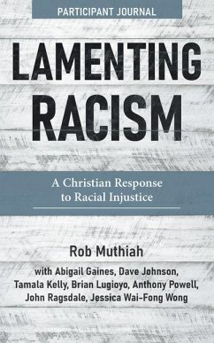 Lamenting Racism Participant Journal - Muthiah, Rob