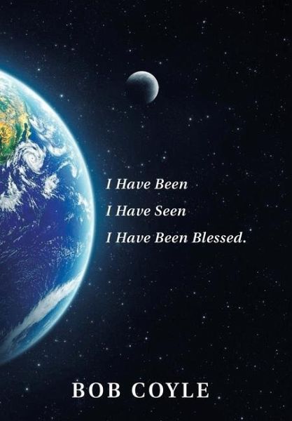 I Have Been I Have Seen I Have Been Blessed. I Have Been I Have Seen I Have Been Blessed.